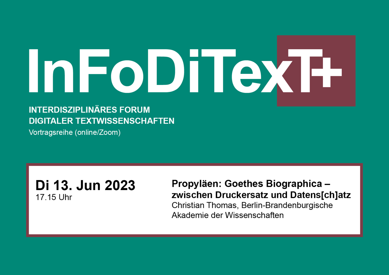 Featured image for InFoDiTexT+ Vortrag: Propyläen: Goethes Biographica – zwischen Druckersatz und Datens[ch]atz
